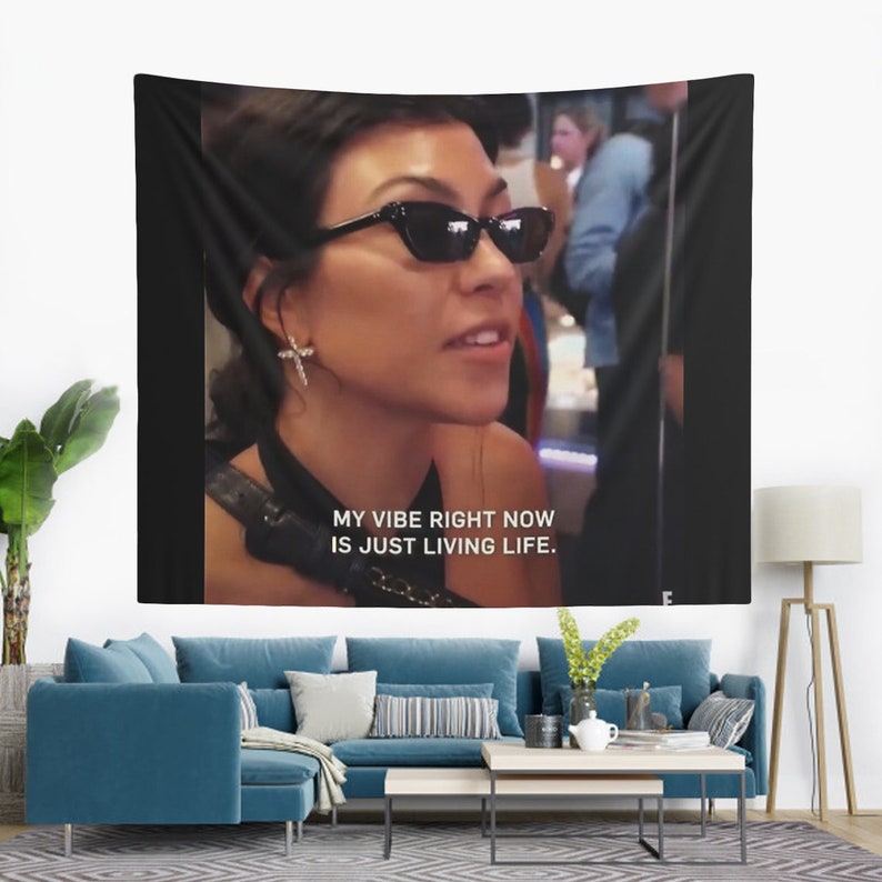 Kourtney Kardashian My Vibe Right Now Is Just Living Life Wall Tapesty, Hostel Dorm Decor, Funny Kourtney Kardashian Meme Flag, Wall Hanging 