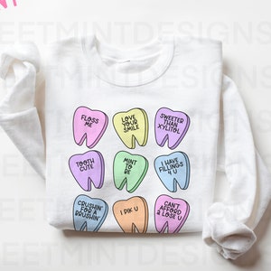 Dental Valentines Day Sweatshirt, Dental Hygienist, Dental Assistant, Dental Hygiene, Dental Apparel, Dental Gifts, Funny Dental Crewneck
