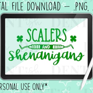 Scalers and Shenanigans St Patricks Day Dental SVG, Dental png, camisa dental diy, download digital, artesanato odontológico, presente dental diy, arquivo cortado