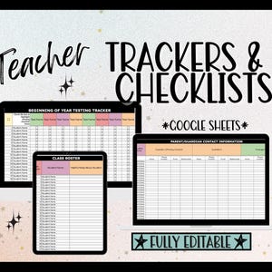 May include: Digital teacher trackers and checklists for Google Sheets. The display shows a beginning of year testing tracker, a class roster, and a parent/guardian contact information sheet. The text reads Teacher Trackers & Checklists, Google Sheets, and Fully Editable.