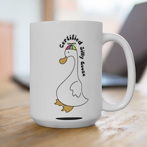 Silly Goose Mugs 15oz, Certified Silly Goose Gifts, Silly Goose Birthday Gifts, Goose Gifts