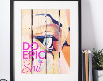 Do Epic Shit Digital Wall Art Print | Motivational Printable Decor | Bold Pink Typography | 7 Sizes & Ratios | Instant Download Wall Art