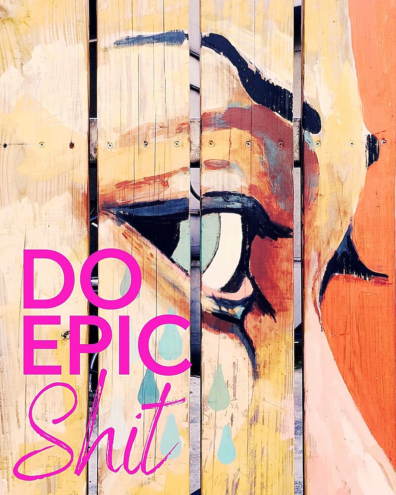 Do Epic Shit Digital Wall Art Print | Motivational Printable Decor | Bold Pink Typography | 7 Sizes & Ratios | Instant Download Wall Art image 9