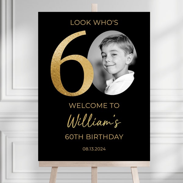 60th Welcome Sign, Look Who's 60 Welcome Sign, Modern 60th Welcome Sign, 60th Poster with Photo, Birthday Black and Gold Welcome Template