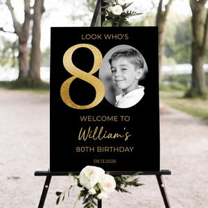 80th Welcome Sign, Look Who&#39;s 80 Welcome Sign, Modern 80th Welcome Sign, 80th Poster with Photo, Birthday Black and Gold Welcome Template