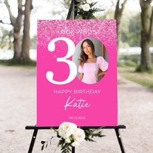 30th Welcome Sign, Hot Pink Birthday Look Who's 30 Welcome Sign, 30th Poster with Photo, Birthday Welcome Poster