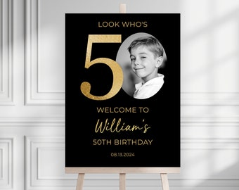 50th Welcome Sign, Look Who's 50 Welcome Sign, Modern 50th Welcome Sign, 50th Poster with Photo, Birthday Black and Gold Welcome Template