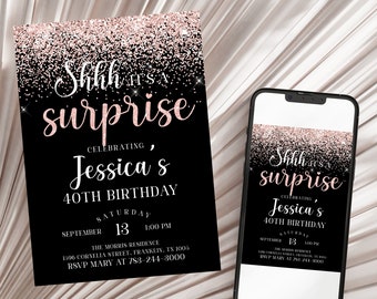 May include: A black and rose gold glitter birthday invitation with the text "Shhh it's a surprise celebrating Jessica's 40th Birthday" and details for the event.
