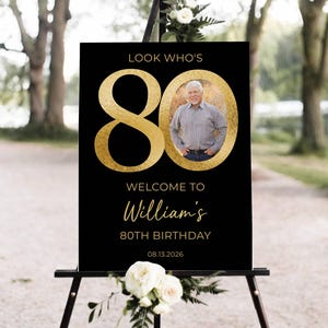 80th Welcome Sign, Look Who&#39;s 80 Welcome Sign, Modern 80th Welcome Sign, 80th Poster with Photo, Birthday Black and Gold Welcome Template