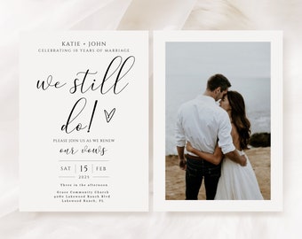 May include: A wedding vow renewal invitation with a photo of a couple embracing. The invitation reads "We still do!" and includes the date and location of the ceremony.