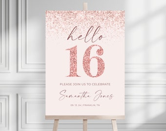 Rose Gold 16th Sixteen Birthday Party Welcome Sign, Editable Sign, Printable Rose Gold Birthday Welcome Sign Template, Hello Sixteen Cheers