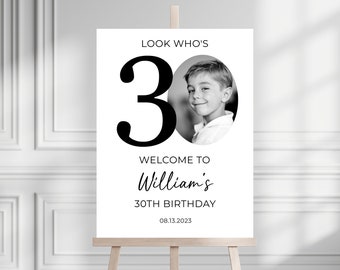 30th Welcome Sign, Look Who&#39;s 30 Welcome Sign, Modern 30th Welcome Sign, 30th Poster with Photo, Birthday Welcome Poster, 30th Welcome