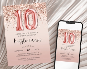 May include: A pink and gold birthday invitation with a rose gold number 10 balloon for a 10th birthday party. The invitation says "Please join us to celebrate the tenth birthday of Kaityln Morris. Saturday, September 13, 7:00 PM. Hilton's Restaurant and Hotel, 1596 Cornelia Street, Franklin, TN 1005. Please RSVP to me at 789-345-4000 or at my Facebook."