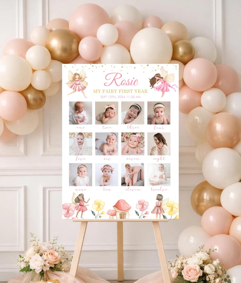 May include: A rectangular white sign titled Rosie My Fairy First Year with twelve square photo slots, fairy illustrations, and mushroom graphics. The text includes the date Sept 13th, 2024, and the time 11:30 AM, with months labeled from one to twelve.