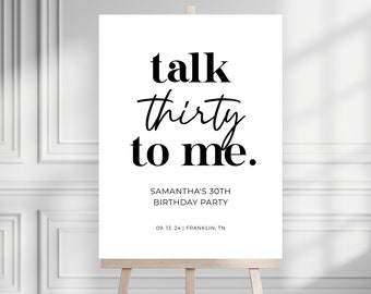 Talk Thirty to me Minimalist 30th Birthday Party Welcome Sign, Editable Template, Printable