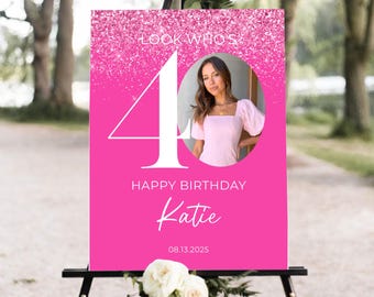 40er Willkommensschild, Hot Pink Birthday Look Who's 40 Willkommensschild, 40er Jahre Poster mit Foto, Birthday Welcome Poster