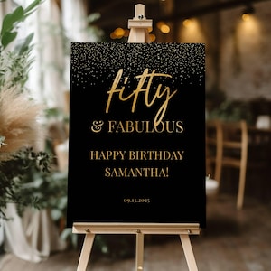 May include: Black and gold birthday sign with the text "Fifty & Fabulous" and "Happy Birthday Samantha!" with the date 09.13.2025.