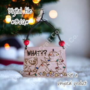 Naughty Cat Ornament SVG Digital File, Cute Cat Christmas Ornament SVG, Holiday Cat SVG, Funny Cat Digital File