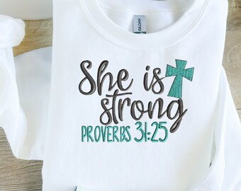 She Is Strong, Proverbs 31:25, Cross Embroidered Sweatshirt - Proverbs 31 Apparel