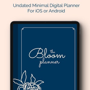 May include: A digital planner app mockup on a tablet screen. The app has a dark blue background with a white outline of a flower and the text "the Bloom planner" in white.