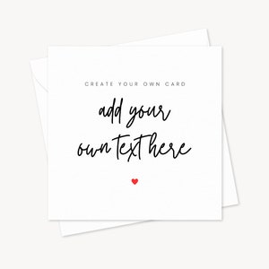Add Your Own Text Birthday Card | Custom Greeting Card | Happy Birthday Occasional | Gift For Friends Boyfriend Girlfriend Fiance