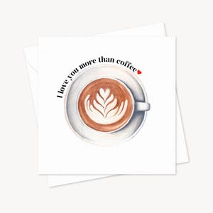 Tarjeta de San Valentín "Te amo más que el café" personalizada, para esposo, esposa, novia, novio, prometido, pareja, aniversario, compromiso