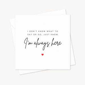 Karta żałobna „I'm Always Here” | Prezent kondolencyjny | Bądź silny | Karta dla przyjaciela | Wysyłanie miłości | Karta żałobna | Przepraszam za stratę