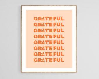 Grateful Art Print, Gratitude Quote Print, Motivational Art Print, Inspirational Quote Print, Positive Affirmation Wall Art, Positivity Art