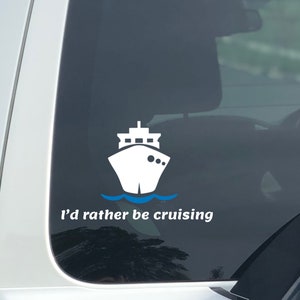 I&#39;d Rather Be Cruising Decal Bumper Sticker - great for car windows phones tablets and laptops - Custom designs available - Cruise Decal