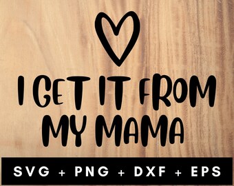 Get It From My Mama - Etsy