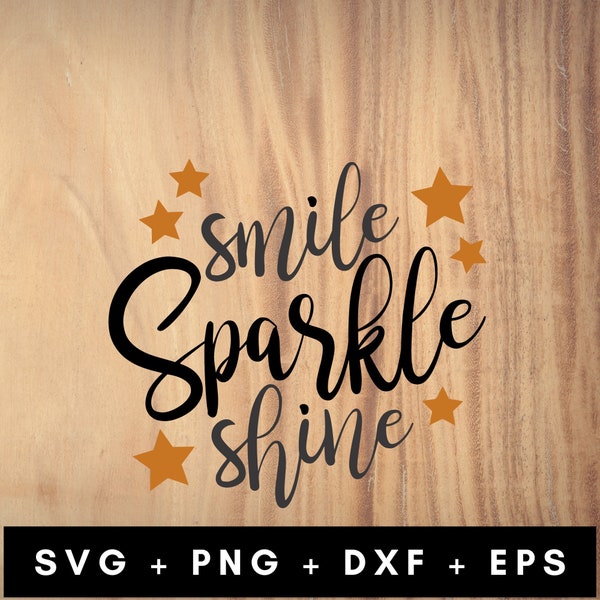 Smile Sparkle Shine Svg Png Dxf Eps, Smile Svg, Star Svg, Sparkle Svg, Sparkles Svg, Shine Svg, Magical Svg, Twinkle Svg, Firework Svg