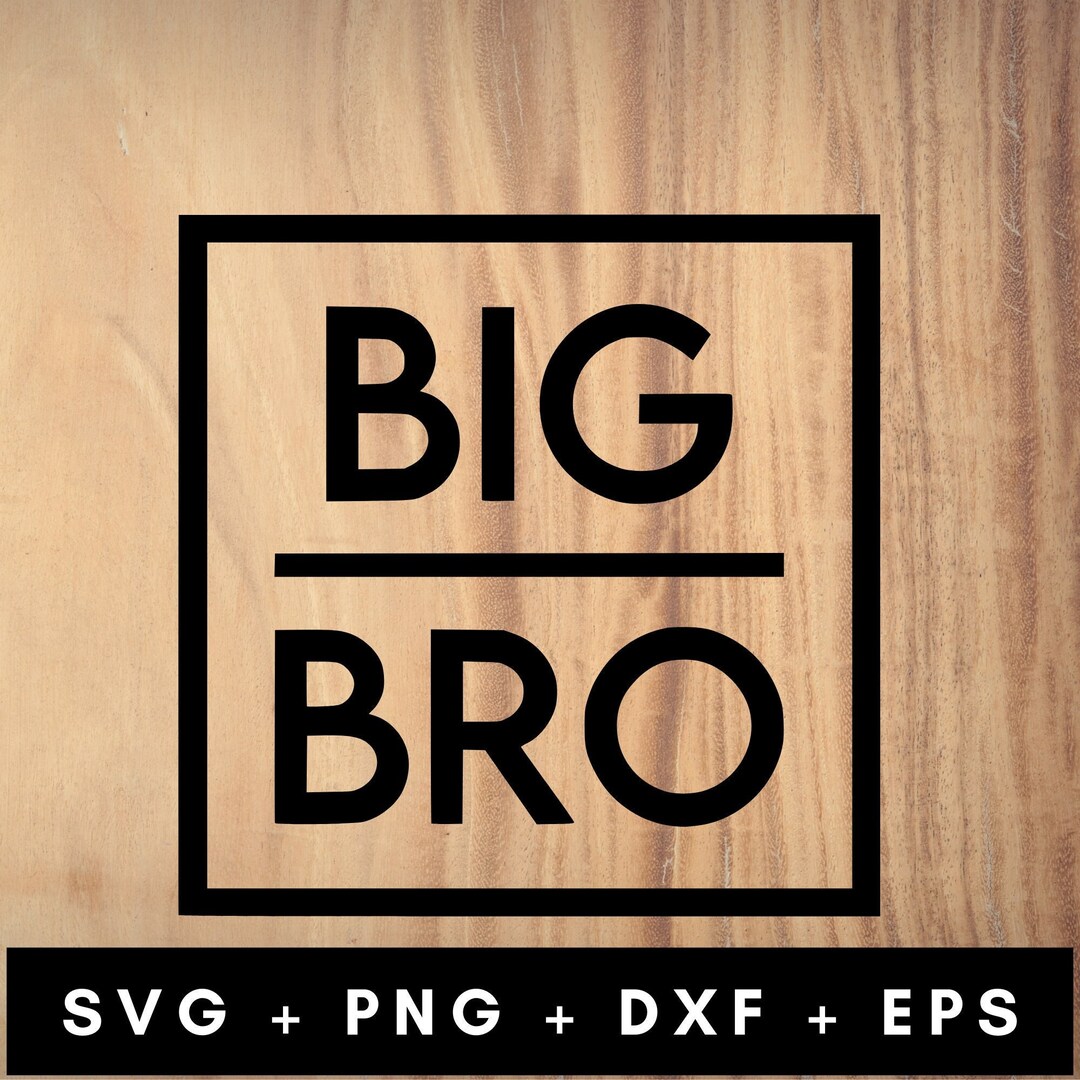 Big Bro Svg Png Eps Dxf, Big Brother Svg, Big Bro Shirt, Sibling Svg ...