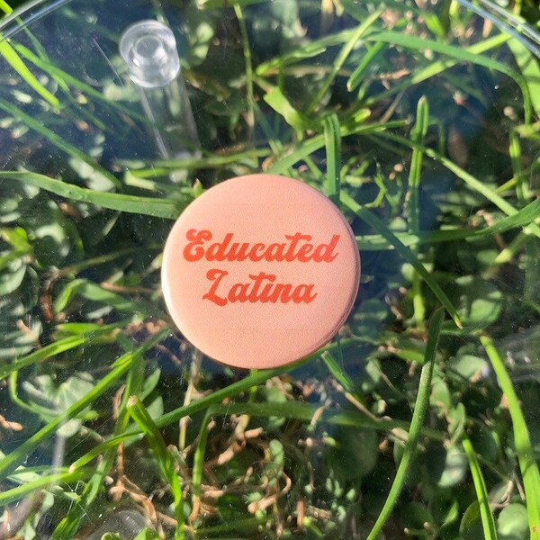 Educated Latina Pin