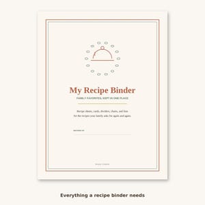 May include: A cream-colored recipe binder cover featuring a central cloche icon surrounded by small circles. The text reads: My Recipe Binder, FAMILY FAVORITES, KEPT IN ONE PLACE, Recipe sheets, cards, dividers, charts, and lists, and RECIPES OF.