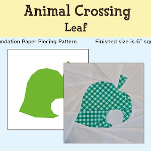 May include: A foundation paper piecing pattern and a finished 6-inch square leaf design from Animal Crossing. The leaf design is green and white, with a green and white gingham pattern in the center. The text "Animal Crossing Leaf" is at the top.