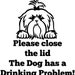 Utoimkio Please Close The Lid The Dog Has Drinking Problems Toilet Decals Toilet Lid Decals