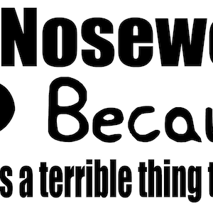 Pet Barnhunt Vinyl Decal Sticker - K9 Nosework Because A Nose Is A Terrible Thing To Waste