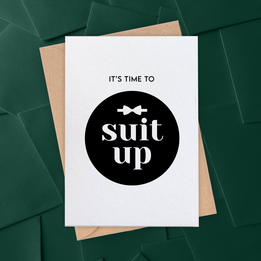 It's Time to Suit up Card, Will You Be My Groomsman Best Man Card, Will ...