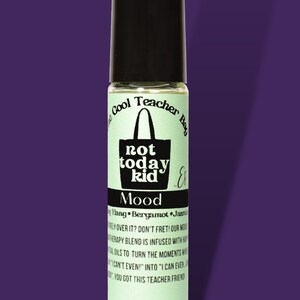 Not Today Kid - Mood - Body Oil and Balm