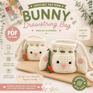 May include: A digital crochet pattern for a bunny drawstring bag, featuring text that reads CROCHET PATTERN BUNNY Drawstring Bag, ENGLISH & ESPAÑOL, and PDF PATTERN. The image displays two cream-colored crocheted bags with bunny ears, black eyes, pink noses, and small orange carrot accents.