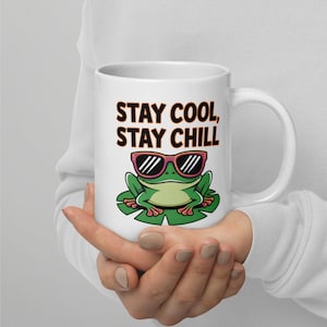 Stay Cool, Stay Chill Frog Mug | Funny Frog Coffee Mug | Cute Frog Ceramic Mug | Frog Lover Gift | Unique Frog Design Tea Cup | Frog Art Mug
