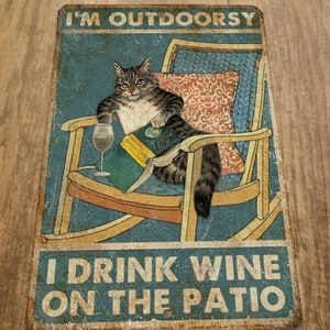 Cartoon Funny Cat I'm Outdoorsy I Drink Wine on The Porch Metal Sign Vintage Tin Sign Wall Art Pictures for Living Room Kitchen Wine Cuadros Home Decor Cartoon Funny Cat I'm Outdoorsy I Drink Wine on The Porch Metal Sign Vintage Tin Sign Wall Art Pictures for Living Room Kitchen Wine Cuadros Home Decor