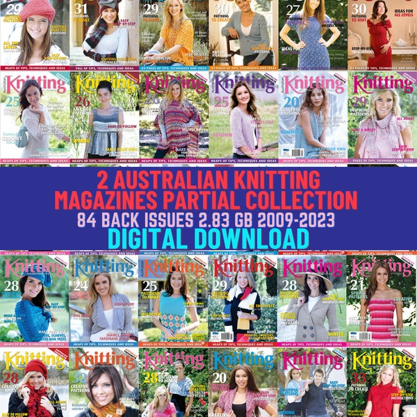 Knitting, Patterns, Crocheting, Projects, Techniques. Digital Downloadable Magazines Partial Collection. 84 Back Issues 2009-2023. 2.8 Gb