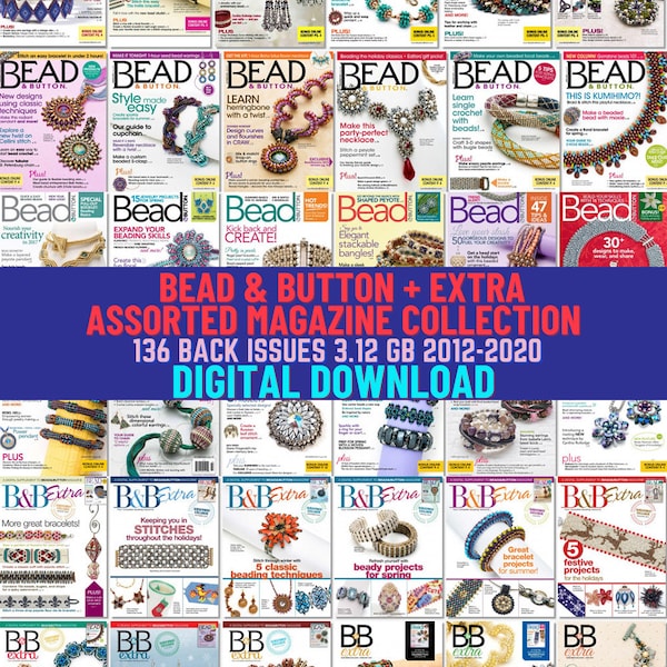 Beadwork Designs, Projects, Tutorials, and Jewelry-Making. Digital Downloadable Partial Magazine Collection. 136 Issues. 2012-2020. 3.12 Gb