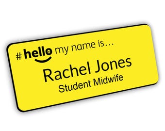 Hello My Name Is Yellow Badge with Engraved Black Text Student Nurse Midwife Doctor Healthcare Assistant Premium Customised Bespoke