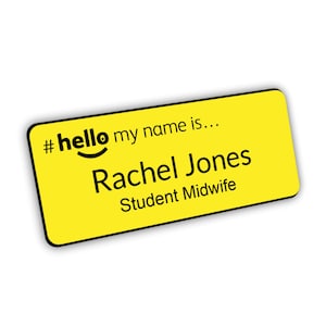 Hello My Name Is Yellow Badge with Engraved Black Text Student Nurse Midwife Doctor Healthcare Assistant Premium Customised Bespoke