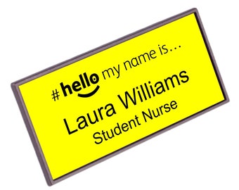 Hello My Name is Metal Frame Badge With Personalised Yellow Insert and Choice of Frame Colours