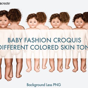 May include: Six baby fashion croquis with different skin tones, standing in a row. The croquis are facing forward and are ready for clothing designs.  "BABY FASHION CROQUIS 3 DIFFERENT COLORED SKIN TONES" text is at the top of the image. "Background Less PNG" text is at the bottom of the image.