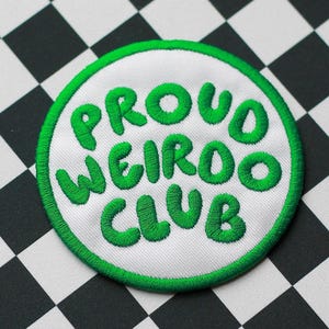 Proud Weirdo Club Embroidered Patch - Trucker Hat Patch, Mental Health, Iron On Patch, Neurodivergent Gift, Hat Patch, Cute Outfit Patch