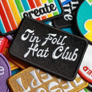 Tin Foil Hat Club V1 embroidered patch funny trucker hat patches sew on iron embroidery party hats conspiracy theory humor birthday